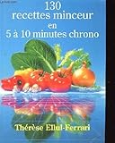 130 recettes minceur en 5 a 10 minutes chrono