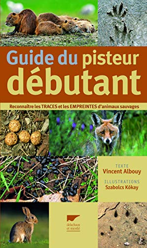 Télécharger Guide du pisteur débutant. Reconnaître les traces Gratuit