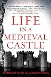 Life in a Medieval Castle (Medieval Life) by Joseph Gies, Frances Gies