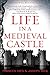 Life in a Medieval Castle (Medieval Life) by Joseph Gies, Frances Gies