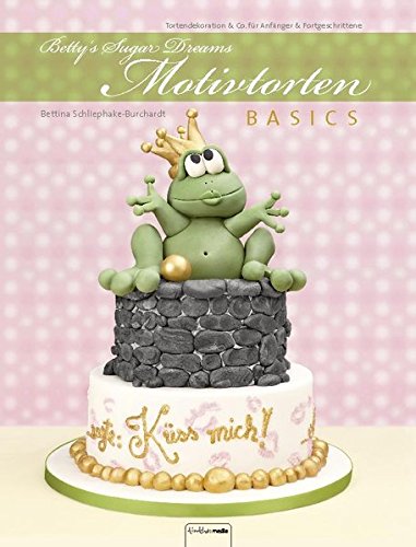 Download Motivtorten Basics / Bettina Schliephake-Burchardt Download Motivtorten Basics / Bettina Schliephake-Burchardt