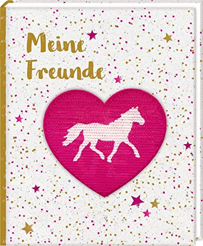 Freundebuch - Pferdefreunde - Meine Freunde: mit Wendepailletten-Patch