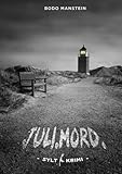 Bücher Neuerscheinungen 2022 - Juli.Mord.: Sylt-Krimi von Bodo Manstein