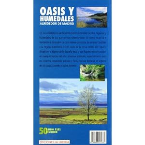 Oasis y humedales alrededor de Madrid: 50 paseos para descubrir