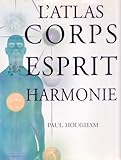 L'atlas corps, esprit, harmonie
