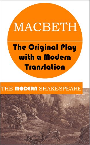 Macbeth (The Modern Shakespeare: The Original Play with a Modern Translation) (English Edition)