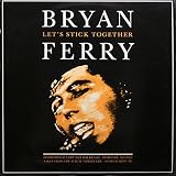 Let's Stick Together / Love Is The Drug [Vinyl Single 12''] - Bryan Ferry / Roxy Music