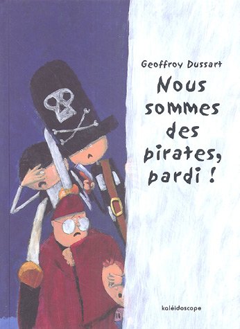 couverture de : Nous sommes des pirates, pardi !