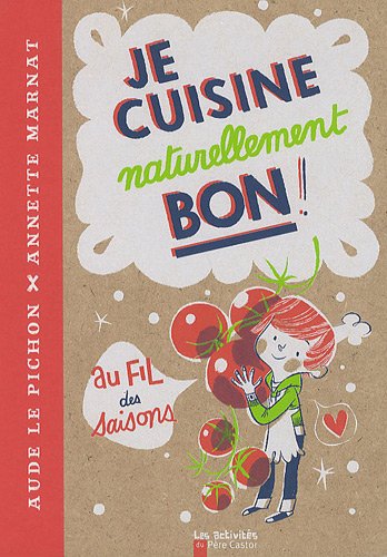 couverture de : Je cuisine naturellement bon !