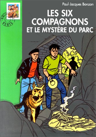 couverture de : Les six compagnons et le myst&egrave;re du parc