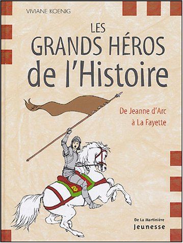 couverture de : Les grands h&eacute;ros de l'histoire