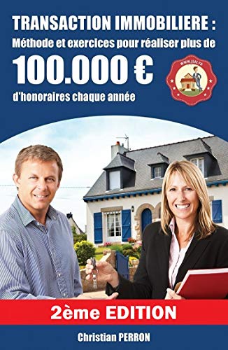 Télécharger Transaction immobilière : méthode et exercices pour réaliser plus de 100.000 euros d'honoraires c PDF