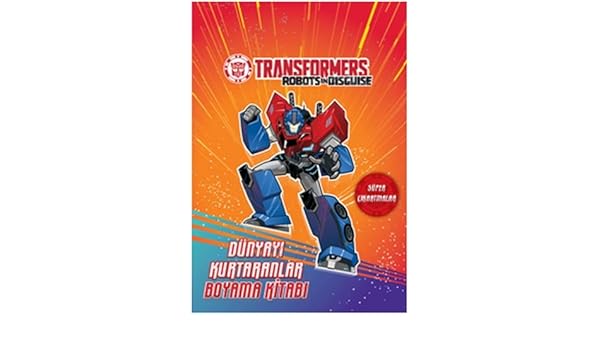 Transformers Dunyayi Kurtaranlar Boyama Kitabi Super
