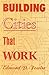 Building Cities That Work by 