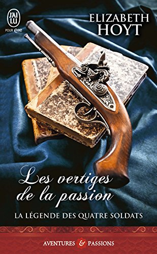 La légende des quatre soldats (Tome 1) - Les vertiges de la passion La légende des quatre soldats (Tome 1) - Les vertiges de la passion