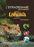 L'extraordinaire Encyclopédie Ushuaïa des animaux