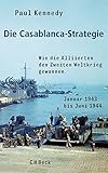 Image de Die Casablanca-Strategie: Wie die Alliierten den Zweiten Weltkrieg gewannen