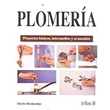 Image de Plomeria / Plumbing: Proyectos basicos, intermedios y avanzados / Basic, Intermediate & Advanced Projects