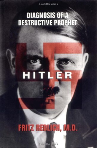 Hitler: Diagnosis of a Destructive Prophet