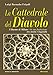Produktbild La cattedrale del diavolo. Il Duomo di Milano e la sua fondazione tra storia e leggenda
