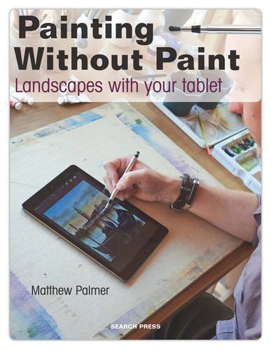 Download Painting Without Paint: Landscapes with Your Tablet