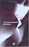 TERRE DE FEMMES. L'homosexualité féminine