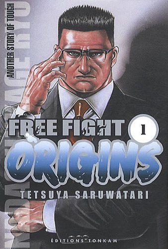 Free Fight Origins — Tome 1