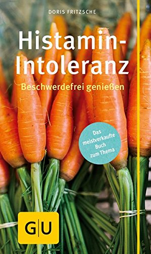 Download Histamin-Intoleranz: Beschwerdefrei genießen (GU Kompass Gesundheit)