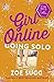 <font color='#32285E'; style=' font-size: 12px; font-weight: bold; '> Girl Online: Going Solo</font><BR/>By :Zoe (Zoella) Sugg (Paperback )<BR/>