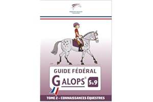 Guide fédéral Galop 5 à 9 Tome 2: Pratique équestre