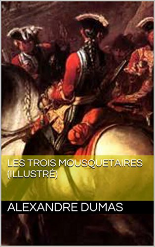 Download Les trois mousquetaires (Illustré)