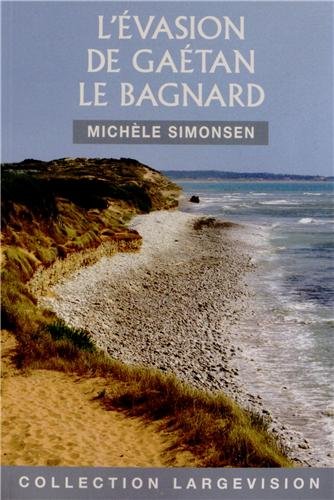 couverture de : &eacute;vasion de Ga&eacute;tan le bagnard (L')