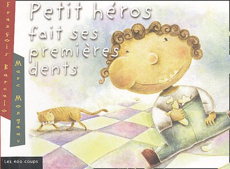 couverture de : Petit h&eacute;ros fait ses premi&egrave;res dents