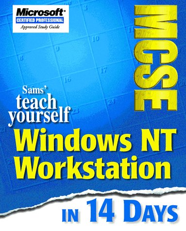 Sams' Teach Yourself McSe Windows Nt Workstation 4: In 14 Days