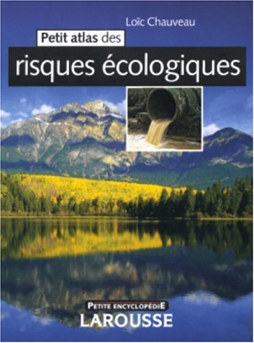 couverture de : Petit atlas des risques &eacute;cologiques