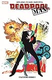 Deadpool MAX: Bd. 3: Staatsfeind Nummer 1 by 
