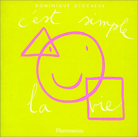 Download C'EST SIMPLE LA VIE. Des idées bonheur pour se simplifier la vie
