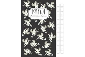 Kanji – Cahier d'écriture Japonaise: Cahier de Calligraphie quadrillé vierge (papier Genkouyoushi) pour apprendre à écrire le japonais ; Katakana et ... étudiants, débutants, et passionnés du Japon