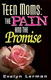 Image de Teen Moms: The Pain and the Promise