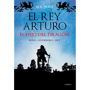 El rey Arturo (I). El hijo del dragón (Alianza Literaria (Al))