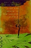 The Spears of Twilight: Life and Death in the Amazon Jungle by 