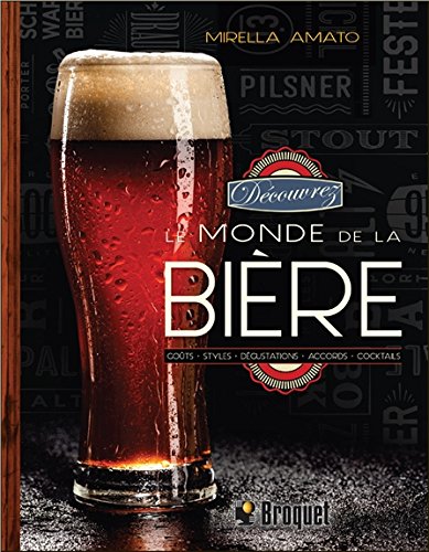 Download Découvrez le monde de la bière - Goûts - Styles - Dégustations... Download Découvrez le monde de la bière - Goûts - Styles - Dégustations...