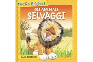 Gli animali selvaggi. Ediz. a colori