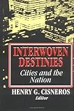Image de Interwoven Destinies: Cities and the Nation