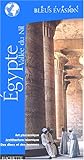 Guide Bleu Évasion : Egypte - Vallée du Nil