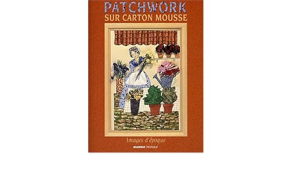Amazonfr Patchwork Sur Carton Mousse Images Dépoque - 