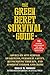 Produktbild The Green Beret Survival Guide: Advice on Situational Awareness, Personal Safety, Recognizing Threats, and Avoiding Terror and Crime