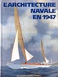 L'Architecture navale en 1947 by 