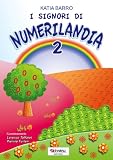 I signori di Numerilandia. Ediz. illustrata: 2