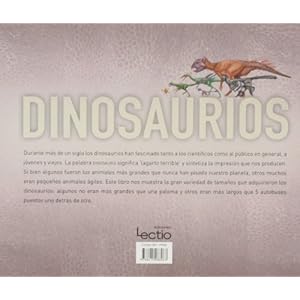 Dinosaurios / Dinosaurs: 150 animales prehistóricos, de pequeños a grandes / 150 prehistoric animals, from s